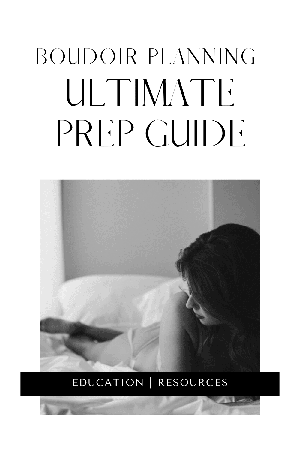 The Ultimate Boudoir Preparation Guide